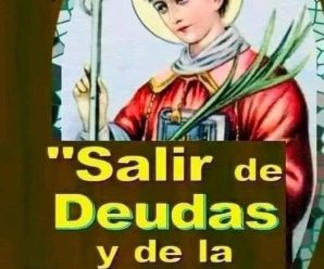 Milagrosa oración a San Lorenzo que te ayudara a saldar todas tus deudas y salir de la pobreza