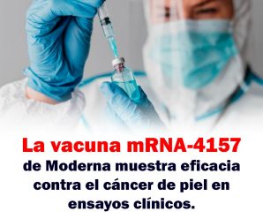 La vacuna mRNA-4157 de Moderna muestra eficacia contra el cáncer de piel en ensayos clínicos.