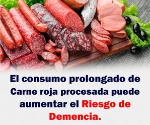 El consumo prolongado de carne roja procesada puede aumentar el riesgo de demencia.