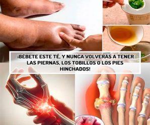 El mejor té para piernas hinchadas: diurético natural para tobillos y pies