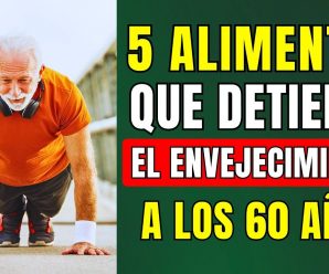 Los 5 Alimentos MÁS PODEROSOS Para DETENER EL ENVEJECIMIENTO Después de los 60 AÑOS