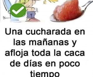 Una sola cucharada y saldrás corriendo al baño liberaras toda la caca atascada en tu organismo