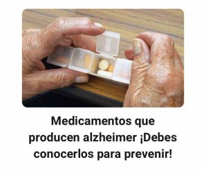 Medicamentos que producen alzheimer ¡Debes conocerlos para prevenir!