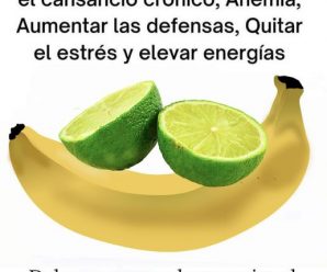 PLÁTANO Y LIMÓN PARA EL CANSANCIO CRÓNICO, ANEMIA, AUMENTAR LAS DEFENSAS Y QUITAR EL ESTRÉS