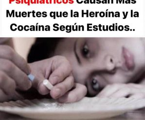 Medicamentos psiquiátricos causan más muertes que la heroína y la cocaína, según estudios