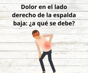 ¿Por qué puede doler el lado derecho de la espalda baja?