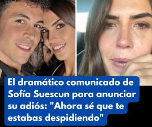 El dramático comunicado de Sofía Suescun para anunciar su adiós: «Ahora sé que te estabas despidiendo»
